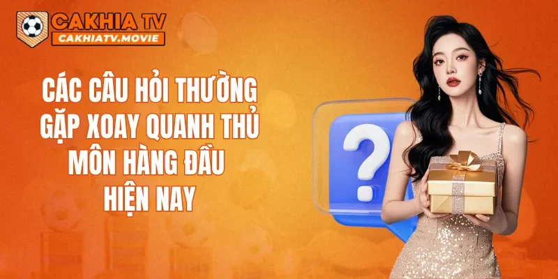 Các câu hỏi thường gặp xoay quanh thủ môn hàng đầu hiện nay