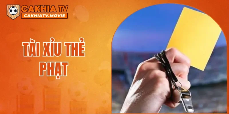 Tài Xỉu Thẻ Phạt